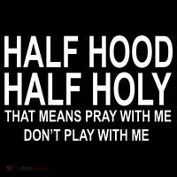 Half Hood Half Holy Pray With Me Funny 16 in Basic Backpack