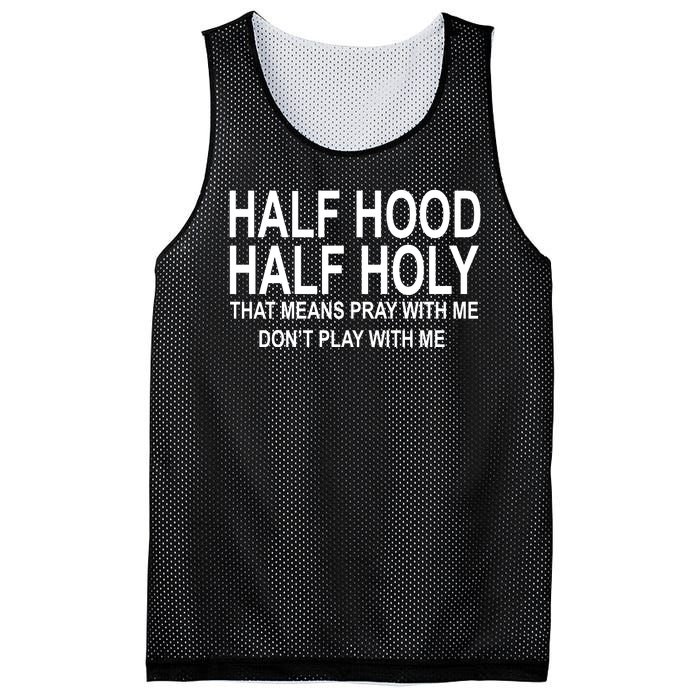 Half Hood Half Holy Pray With Me Funny Mesh Reversible Basketball Jersey Tank