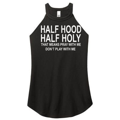 Half Hood Half Holy Pray With Me Funny Women’s Perfect Tri Rocker Tank