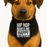 Hip Hop Happy You, Not So Much USA-Made Doggie Bandana