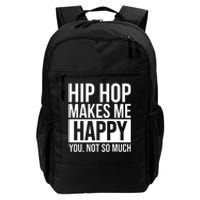 Hip Hop Happy You, Not So Much Daily Commute Backpack