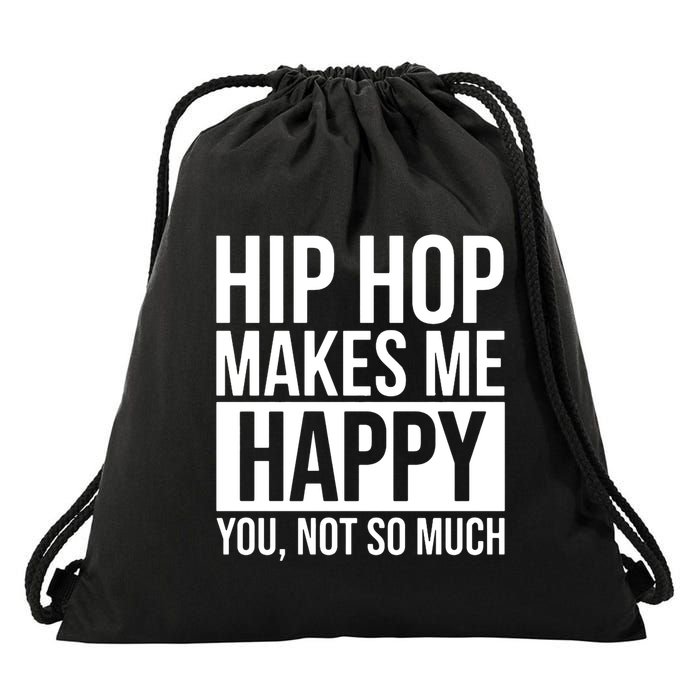 Hip Hop Happy You, Not So Much Drawstring Bag