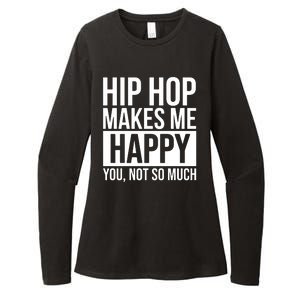 Hip Hop Happy You, Not So Much Womens CVC Long Sleeve Shirt