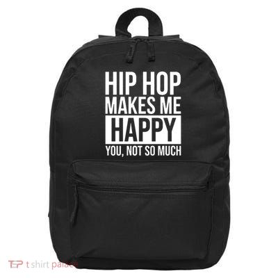 Hip Hop Happy You, Not So Much 16 in Basic Backpack