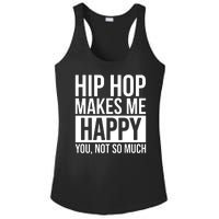 Hip Hop Happy You, Not So Much Ladies PosiCharge Competitor Racerback Tank