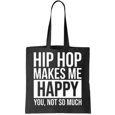 Hip Hop Happy You, Not So Much Tote Bag