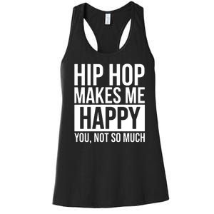 Hip Hop Happy You, Not So Much Women's Racerback Tank