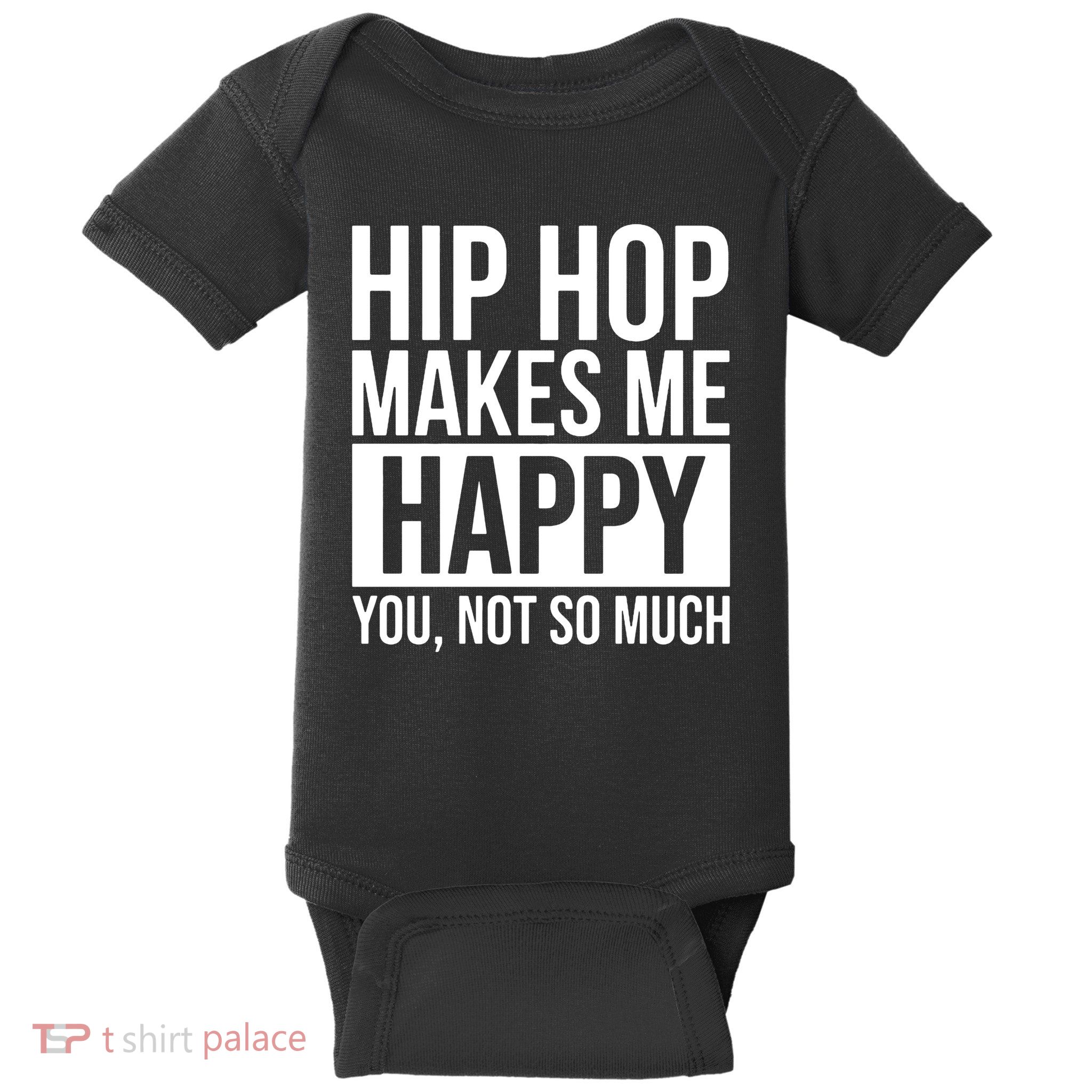 Hip Hop Happy You, Not So Much Baby Bodysuit