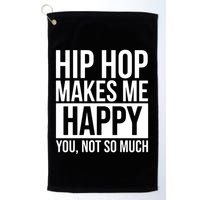 Hip Hop Happy You, Not So Much Golf Towel