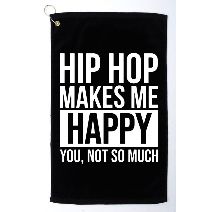 Hip Hop Happy You, Not So Much Golf Towel