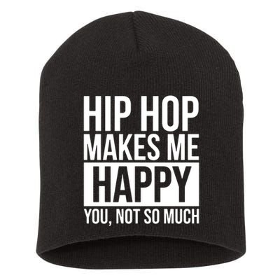 Hip Hop Happy You, Not So Much Short Acrylic Beanie