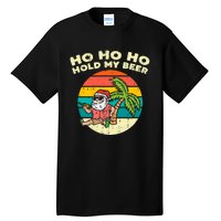 Ho Ho Hold My Beer Santa Beach Christmas In July Drinking Tall T-Shirt