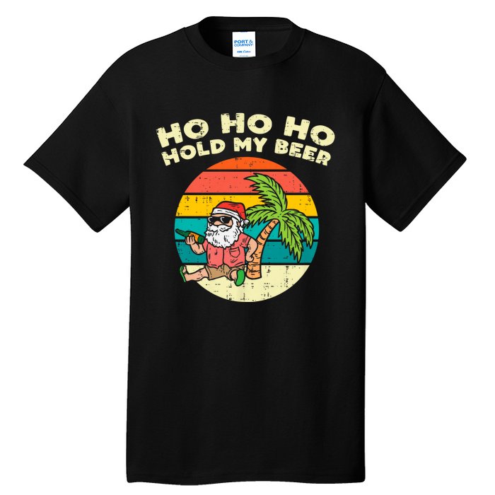 Ho Ho Hold My Beer Santa Beach Christmas In July Drinking Tall T-Shirt