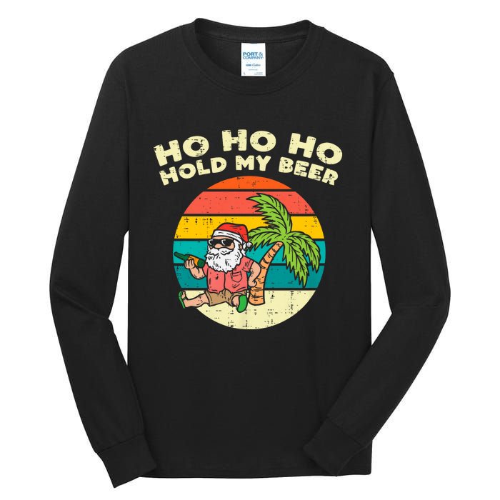 Ho Ho Hold My Beer Santa Beach Christmas In July Drinking Tall Long Sleeve T-Shirt