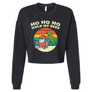 Ho Ho Hold My Beer Santa Beach Christmas In July Drinking Cropped Pullover Crew