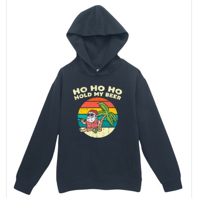 Ho Ho Hold My Beer Santa Beach Christmas In July Drinking Urban Pullover Hoodie