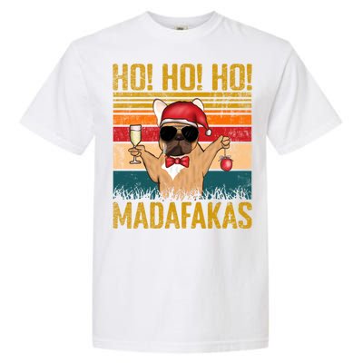 Ho Ho Ho Madafakas Vintage French Bulldog Christmas Cute Gift Garment-Dyed Heavyweight T-Shirt