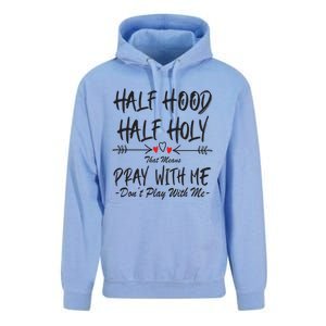 Half Hood Half Holy That Means Pray With Me Don't Play Arrow Cool Gift Unisex Surf Hoodie