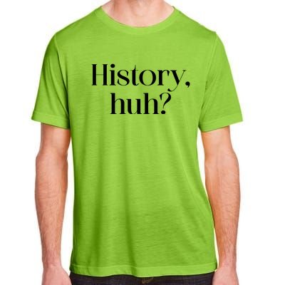 History Huh? Adult ChromaSoft Performance T-Shirt