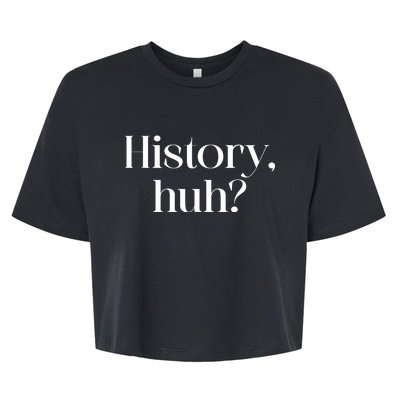 History Huh? Bella+Canvas Jersey Crop Tee