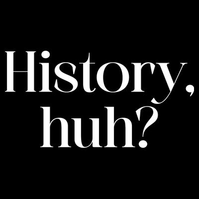 History Huh? T-Shirt