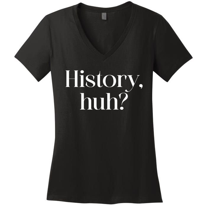 History Huh? Women's V-Neck T-Shirt