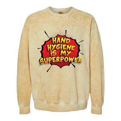 Hand Hygiene Is My Superpower Meaningful Gift Colorblast Crewneck Sweatshirt