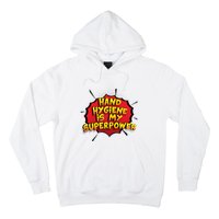 Hand Hygiene Is My Superpower Meaningful Gift Hoodie