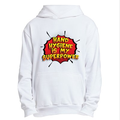 Hand Hygiene Is My Superpower Meaningful Gift Urban Pullover Hoodie