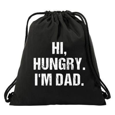 Hi Hungry I'm Dad Drawstring Bag