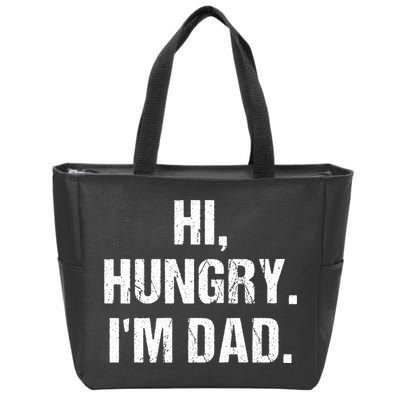 Hi Hungry I'm Dad Zip Tote Bag