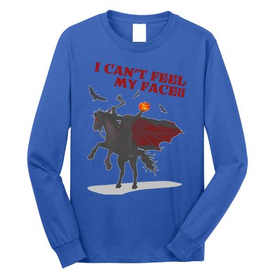 Headless Horseman I Cant Feel My Face TShirt Long Sleeve Shirt