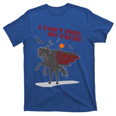 Headless Horseman I Cant Feel My Face TShirt T-Shirt