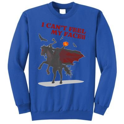 Headless Horseman I Cant Feel My Face TShirt Tall Sweatshirt