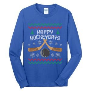 Happy Hockeydays Ice Hockey Player Ugly Christmas Sweater Gift Tall Long Sleeve T-Shirt