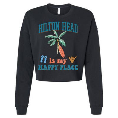 Hilton Head Island Is My Happy Place Beach Palm Trees Summer Gift Cropped Pullover Crew