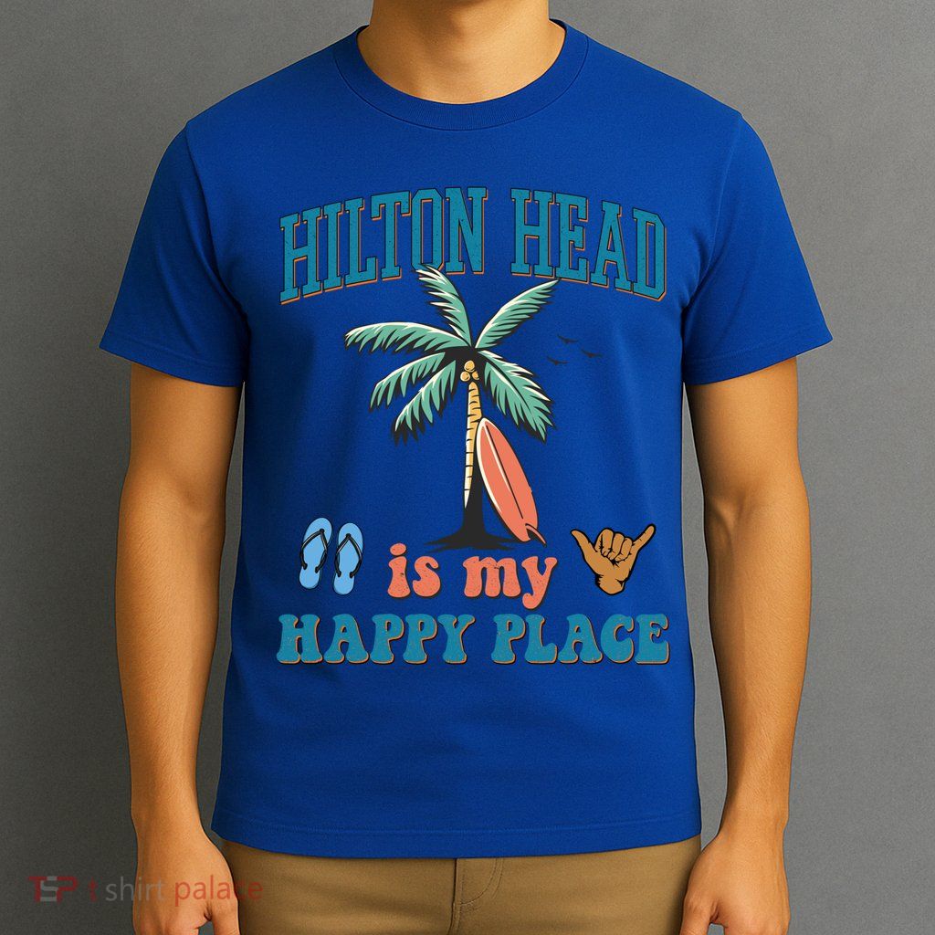 Hilton Head Island Is My Happy Place Beach Palm Trees Summer Gift T-Shirt