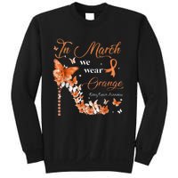 High Heel In March We Wear Orange Multiple Sclerosis Warrior Sweatshirt