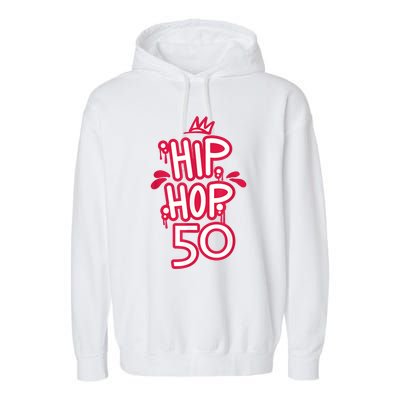 Hip Hop Is 50 50th Anniversary Retro Graffiti Old School Garment-Dyed Fleece Hoodie