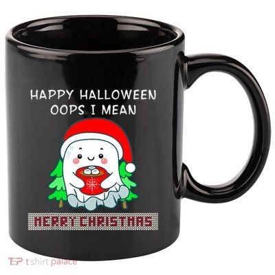 Happy Halloween I Mean Merry Christmas Boo Ghost Gothic Tank Top 11oz C Handle Ceramic Mug