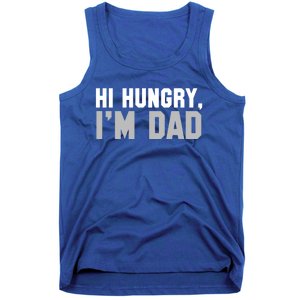 Hi Hungry I'm Dad Tee Dad Joke Great Gift Tank Top