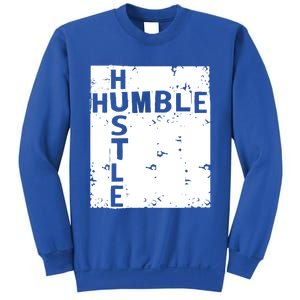 Humble Hustle Inspirational Motivational Entrepreneur Quote Gift Sweatshirt