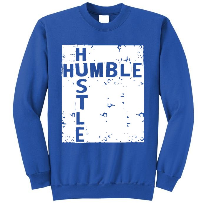 Humble Hustle Inspirational Motivational Entrepreneur Quote Gift Sweatshirt