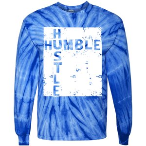 Humble Hustle Inspirational Motivational Entrepreneur Quote Gift Tie-Dye Long Sleeve Shirt