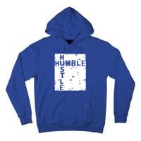 Humble Hustle Inspirational Motivational Entrepreneur Quote Gift Tall Hoodie