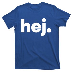 Hej Hi In Swedish Gift T-Shirt