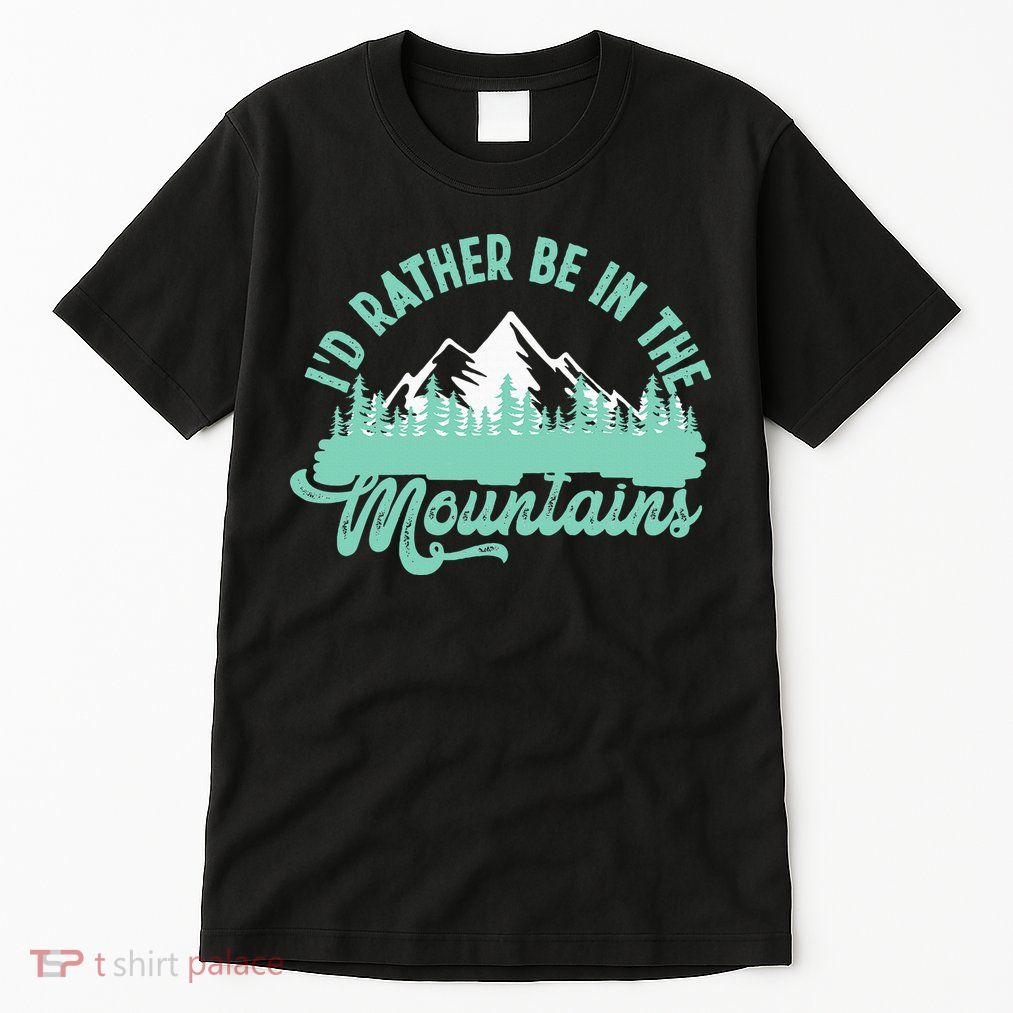 Hiker Hiking ID Rather Be In The Mountains Tall T-Shirt