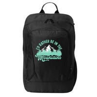 Hiker Hiking ID Rather Be In The Mountains City Backpack