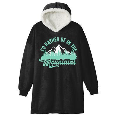 Hiker Hiking ID Rather Be In The Mountains Hooded Wearable Blanket