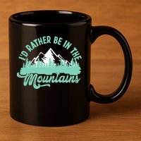 Hiker Hiking ID Rather Be In The Mountains 11oz C Handle Ceramic Mug